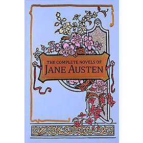 Jane Austen: The Complete Novels of Jane Austen