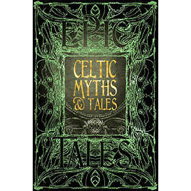 : Celtic Myths &; Tales