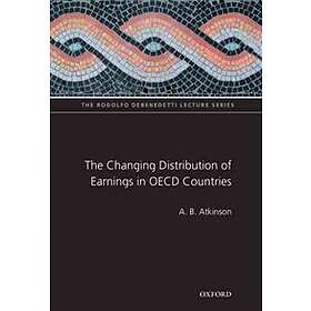 A B Atkinson: The Changing Distribution of Earnings in OECD Countries