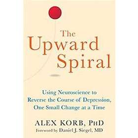 Alex Korb: The Upward Spiral
