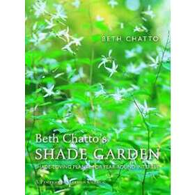 Beth Chatto, Steven Wooster: Beth Chatto's Shade Garden