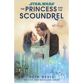 Beth Revis: Star Wars: The Princess and the Scoundrel