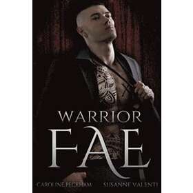 Caroline Peckham, Susanne Valenti: Warrior Fae