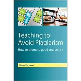 Diane Pecorari: Teaching to Avoid Plagiarism: How Promote Good Source Use