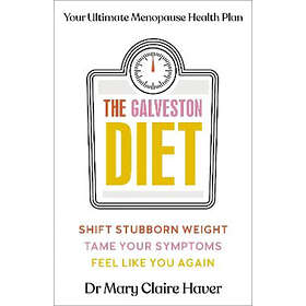 Dr Mary Claire Haver: The Galveston Diet