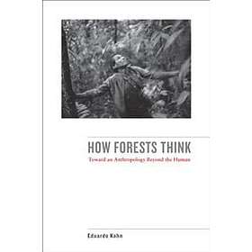 Eduardo Kohn: How Forests Think