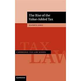 Kathryn James: The Rise of the Value-Added Tax