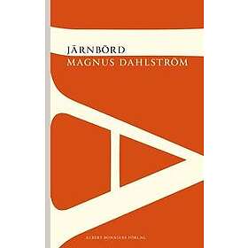 Magnus Dahlström: Järnbörd