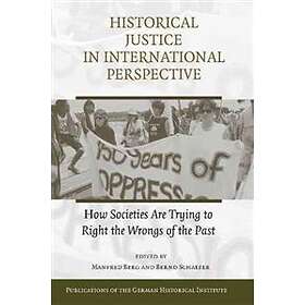Manfred Berg: Historical Justice in International Perspective