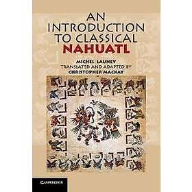 Michel Launey: An Introduction to Classical Nahuatl