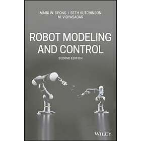 MW Spong: Robot Modeling and Control, Second Edition