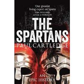 Paul Cartledge: The Spartans