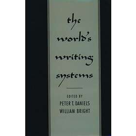 Peter T Daniels: The World's Writing Systems