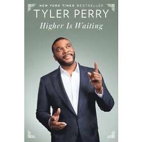 Tyler Perry: Higher Is Waiting