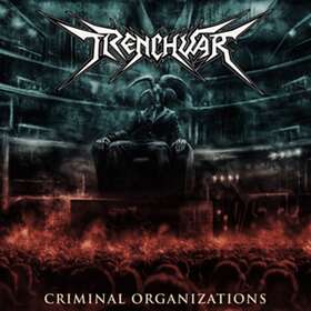 Trenchwar - Criminal Organizations CD