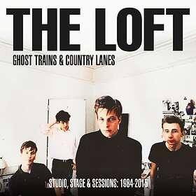 The Loft - Ghost Trains And Country Lanes – Studio, Stage Sessions 1984-2005 CD