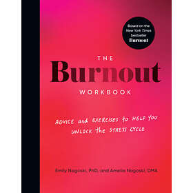 Amelia Nagoski, Emily Nagoski: The Burnout Workbook