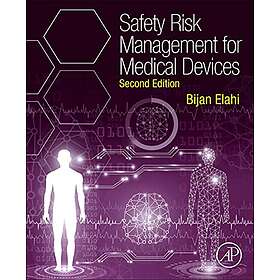 Bijan Elahi: Safety Risk Management for Medical Devices