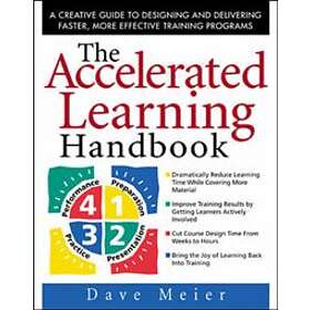 Dave Meier: The Accelerated Learning Handbook: A Creative Guide to Designing and