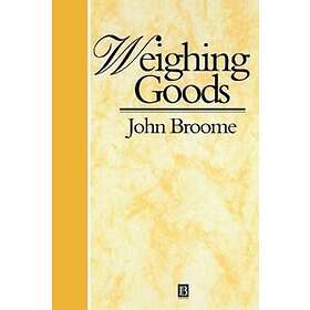 J Broome: Weighing Goods Equality, Uncertainty and Time