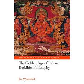 Jan Westerhoff: The Golden Age of Indian Buddhist Philosophy