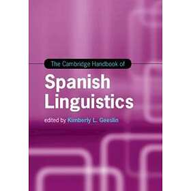 Kimberly L Geeslin: The Cambridge Handbook of Spanish Linguistics