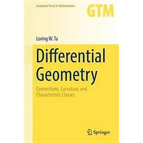 Loring W Tu: Differential Geometry