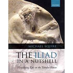 Michael Squire: The Iliad in a Nutshell