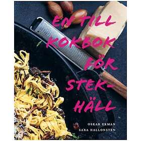 Oskar Ekman, Sara Hallonsten: En till kokbok för stekhäll