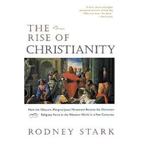 Rodney Stark: The Rise of Christianity
