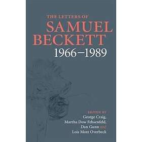 Samuel Beckett: The Letters of Samuel Beckett: Volume 4, 1966-1989