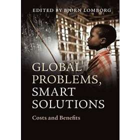 Bjrn Lomborg: Global Problems, Smart Solutions