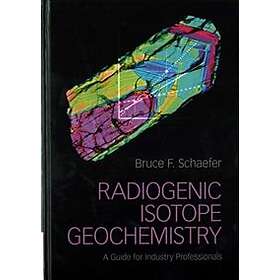 Bruce F Schaefer: Radiogenic Isotope Geochemistry