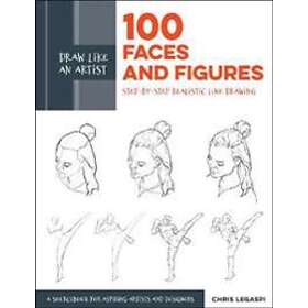 Chris Legaspi: Draw Like an Artist: 100 Faces and Figures: Volume 1