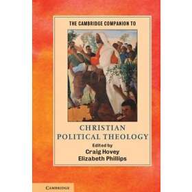 Craig Hovey: The Cambridge Companion to Christian Political Theology