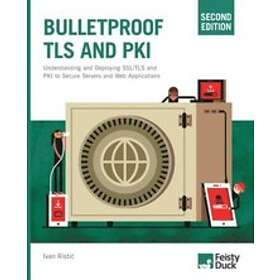 Ivan Ristic: Bulletproof TLS And PKI, Second Edition - Prisjakt.nu