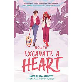 Jake Maia Arlow: How to Excavate a Heart