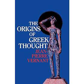 Jean-Pierre Vernant: The Origins of Greek Thought