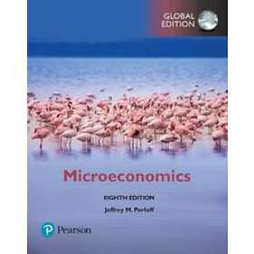 Jeffrey M Perloff: Microeconomics plus Pearson MyLab Economics with eText, Globa