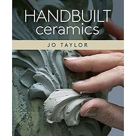 Jo Taylor: Handbuilt Ceramics