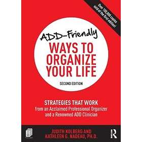 Judith Kolberg, Kathleen Nadeau: ADD-Friendly Ways to Organize Your Life