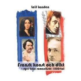 Leif Landen: Fransk konst och dikt vyer från romantiskt 1800-tal