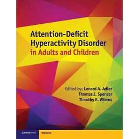 Lenard A Adler: Attention-Deficit Hyperactivity Disorder in Adults and Children