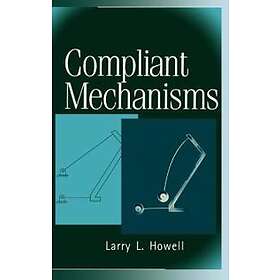 LL Howell: Compliant Mechanisms
