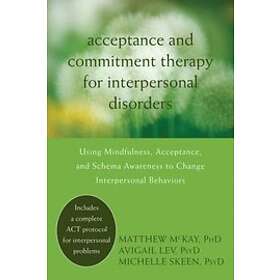 Matthew McKay, Avigail Lev, Dr Michelle Skeen: Acceptance and Commitment Therapy