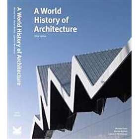 Michael Fazio, Marian Moffett, Lawrence Wodehouse: A World History of Architectu
