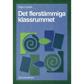 Olga Dysthe: Det flerstämmiga klassrummet