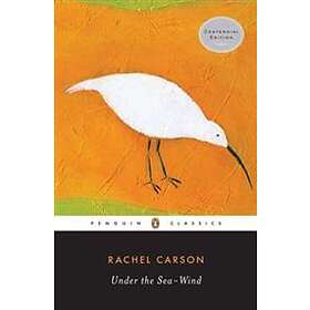 Rachel Carson: Under the Sea-wind