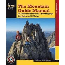 Rob Coppolillo, Marc Chauvin: The Mountain Guide Manual
