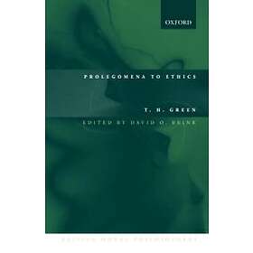 T H Green: Prolegomena to Ethics